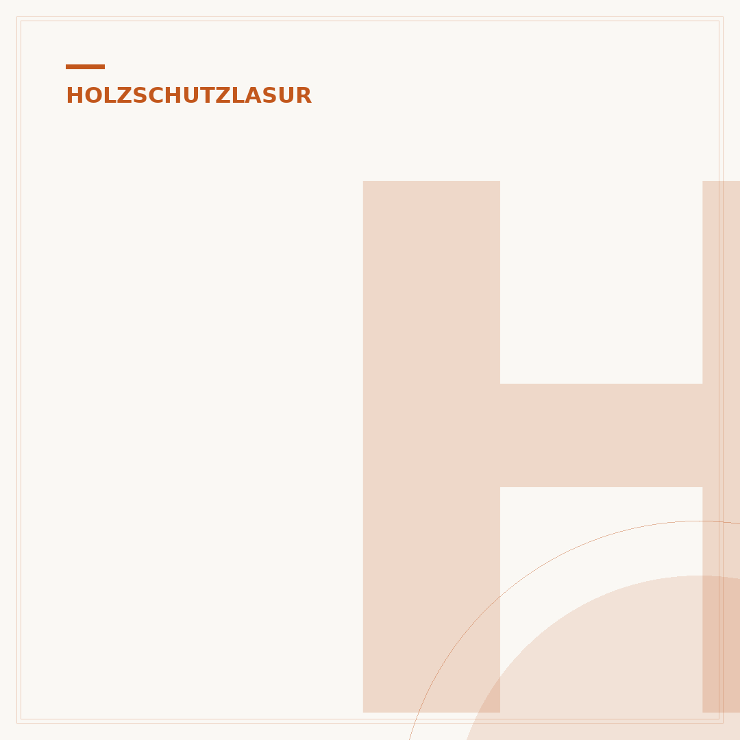 Holzschutzlasur farblos: Eigenschaften, Anwendung & Vorteile