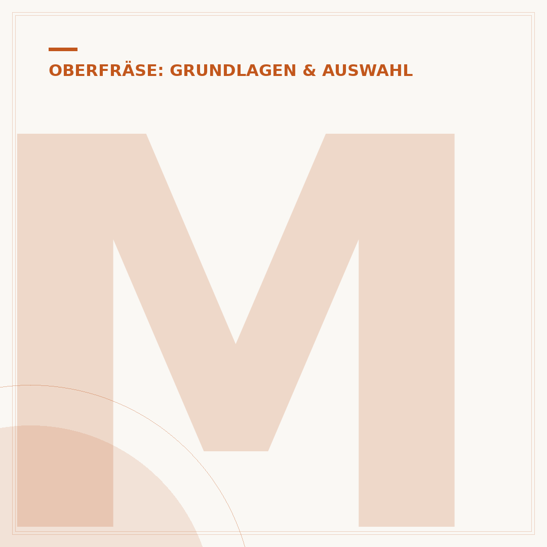 Mit der Oberfräse arbeiten: Techniken & präzise Ergebnisse
