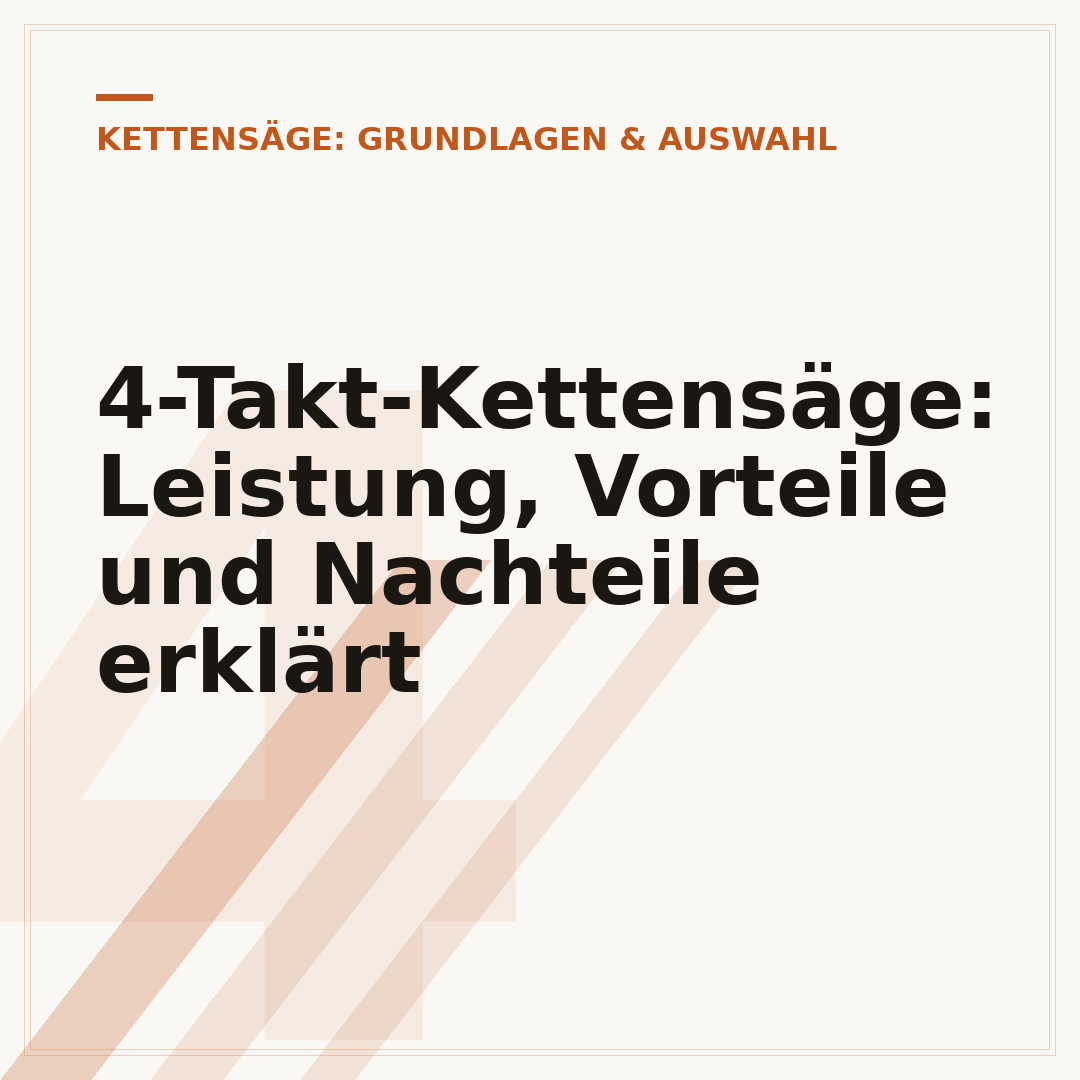 4-Takt-Kettensäge: Leistung, Vorteile und Nachteile erklärt