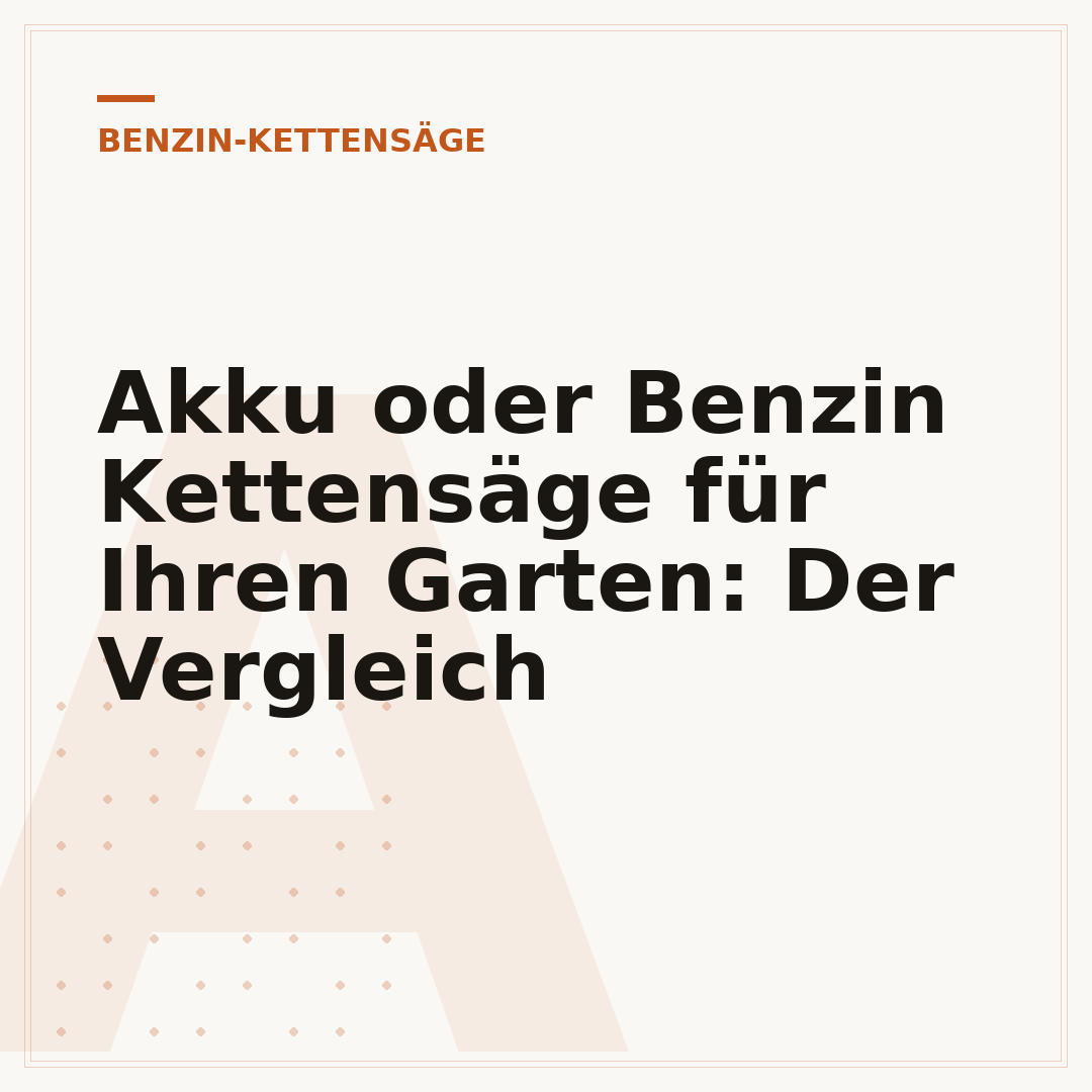 Akku oder Benzin Kettensäge für Ihren Garten: Der Vergleich