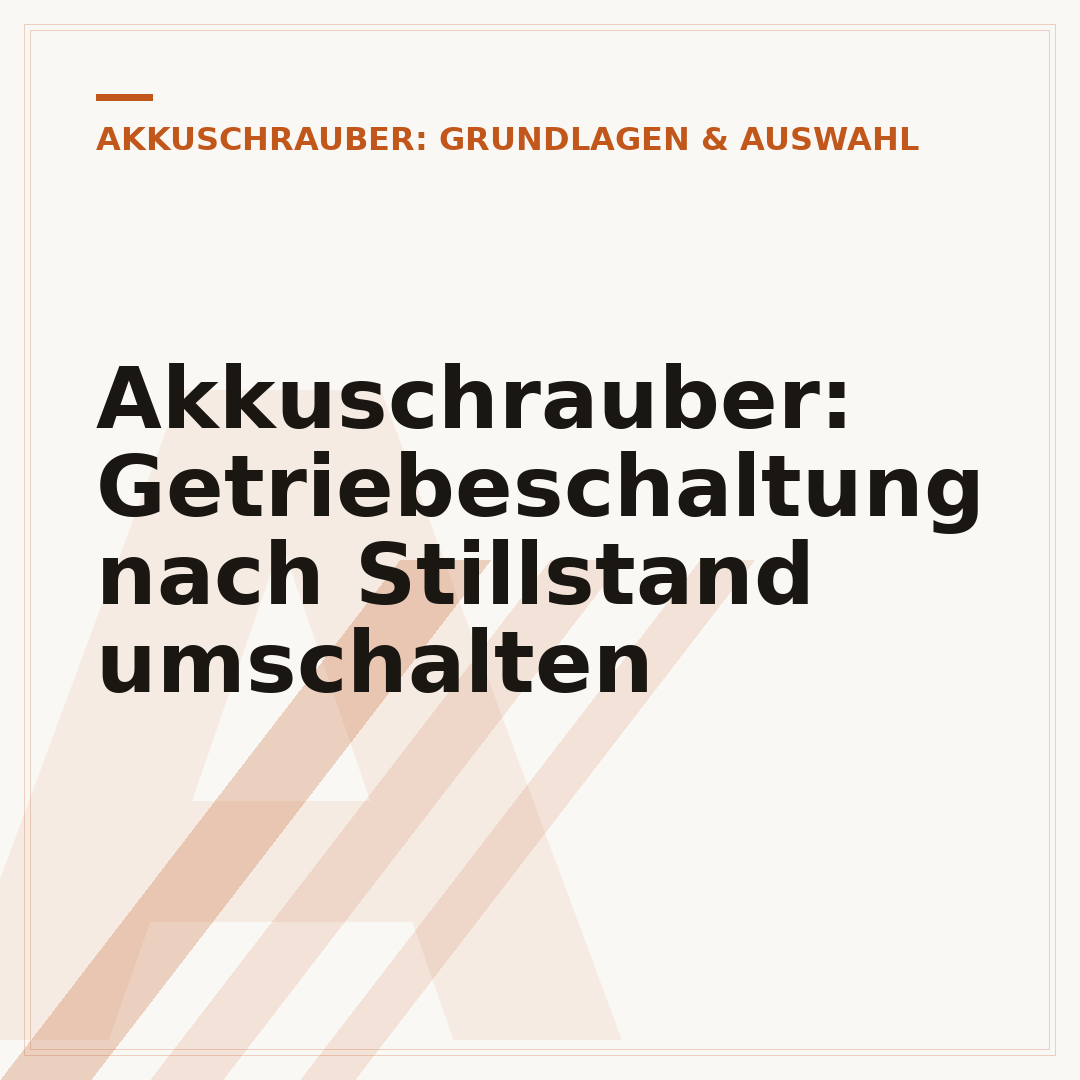 Akkuschrauber: Getriebeschaltung nach Stillstand umschalten
