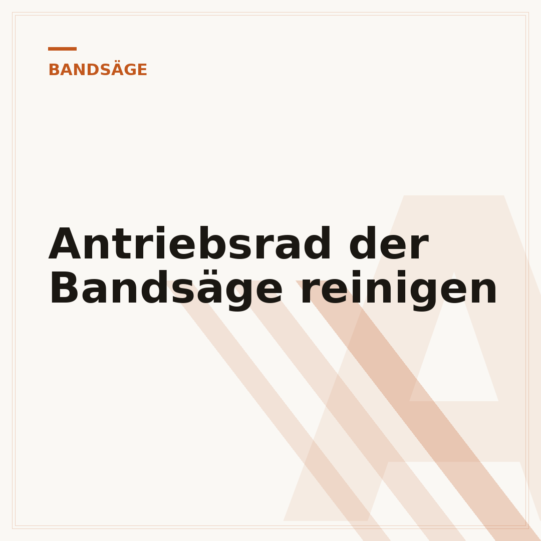 Antriebsrad der Bandsäge reinigen
