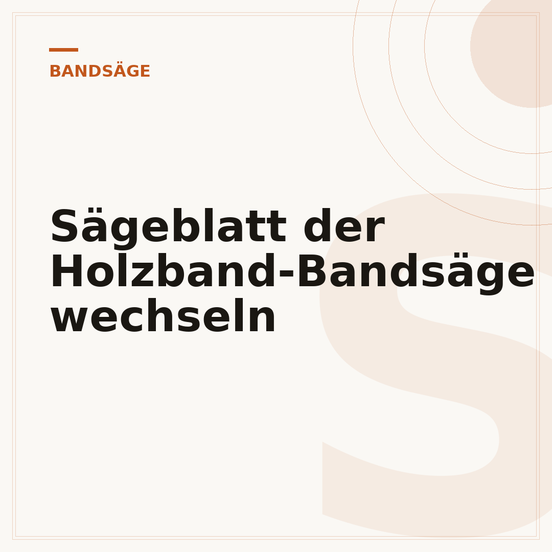 Sägeblatt der Holzband-Bandsäge wechseln
