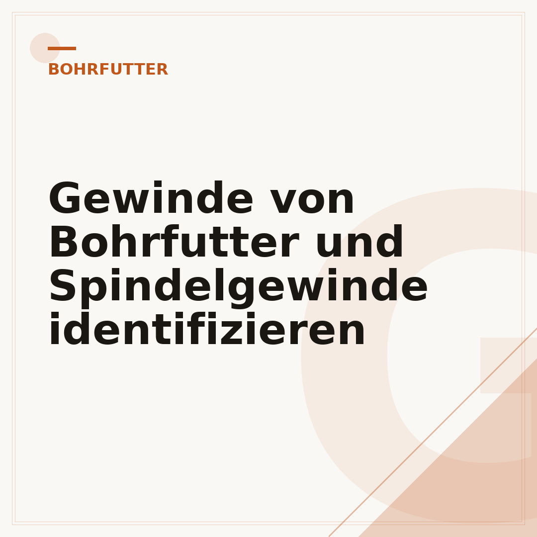 Gewinde von Bohrfutter und Spindelgewinde identifizieren