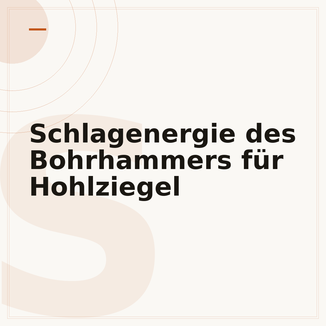 Schlagenergie des Bohrhammers für Hohlziegel