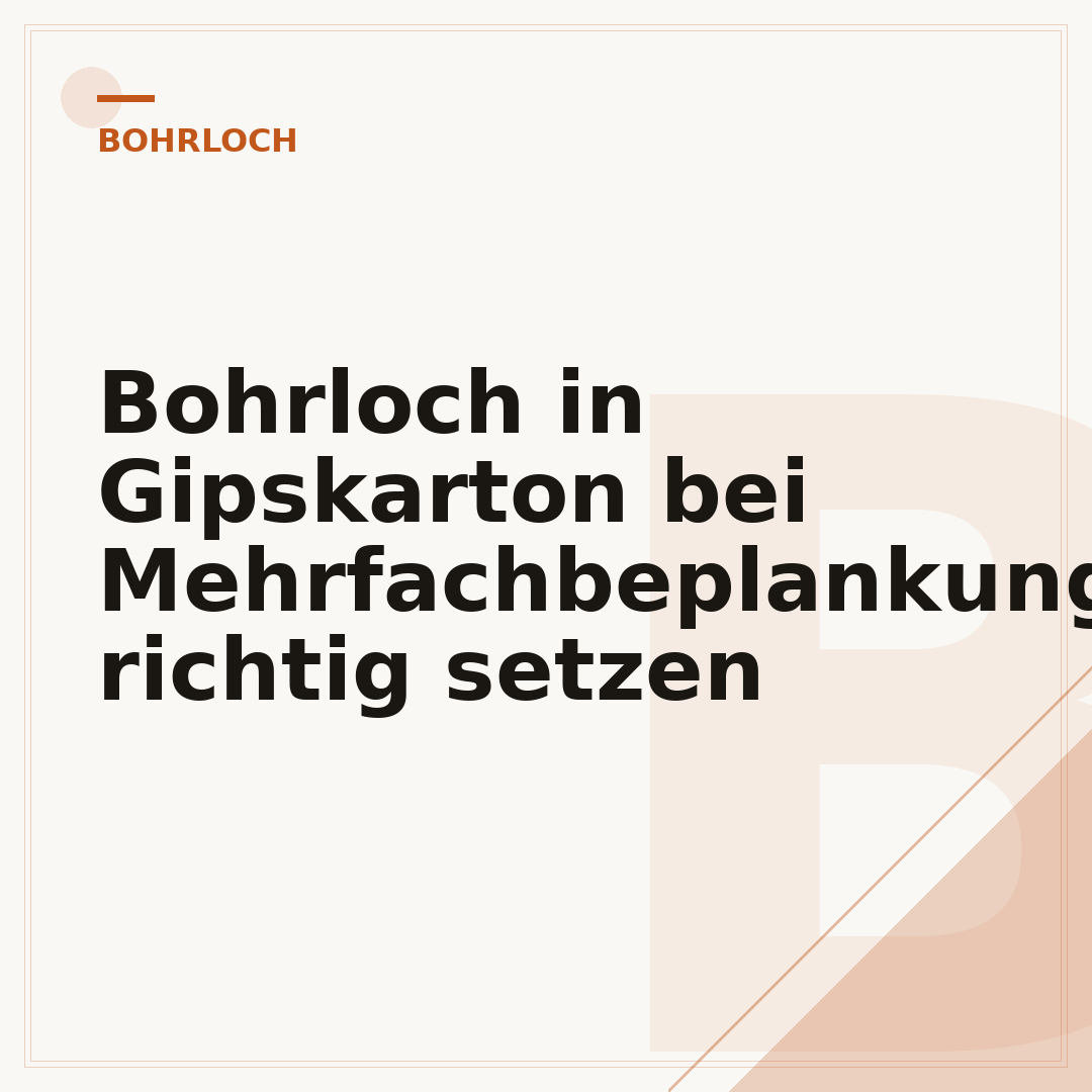 Bohrloch in Gipskarton bei Mehrfachbeplankung richtig setzen