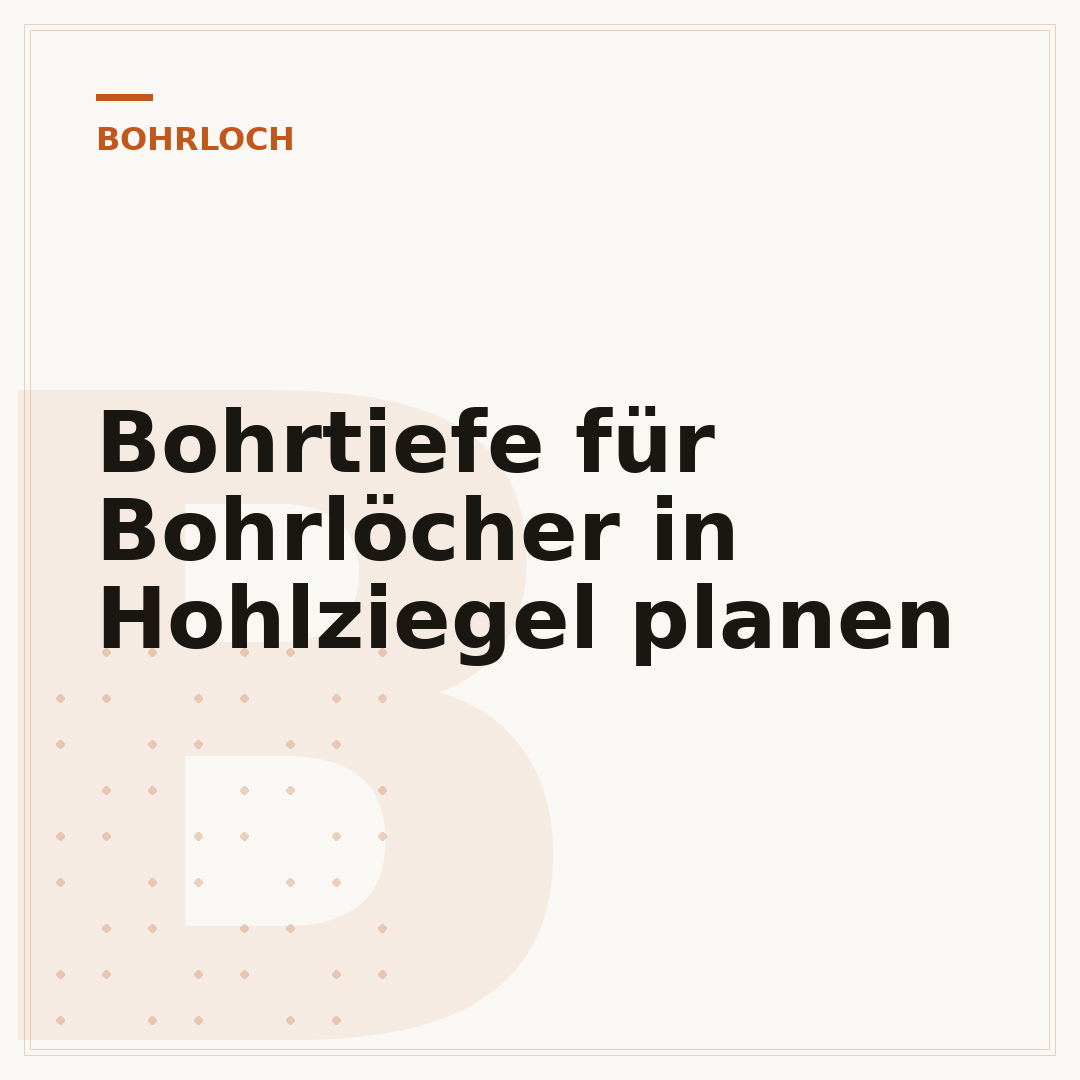 Bohrtiefe für Bohrlöcher in Hohlziegel planen