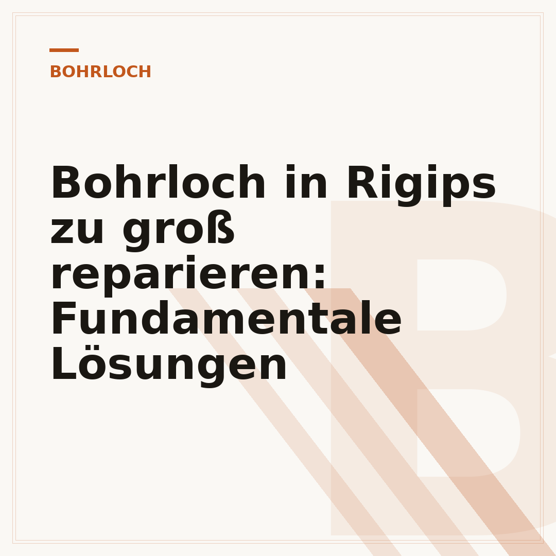 Bohrloch in Rigips zu groß reparieren: Fundamentale Lösungen