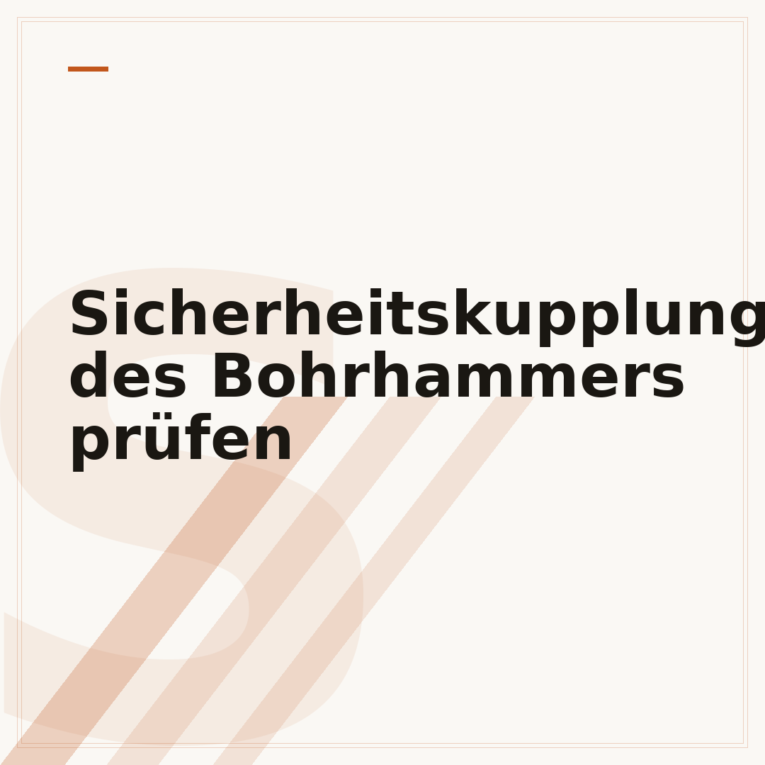 Sicherheitskupplung des Bohrhammers prüfen