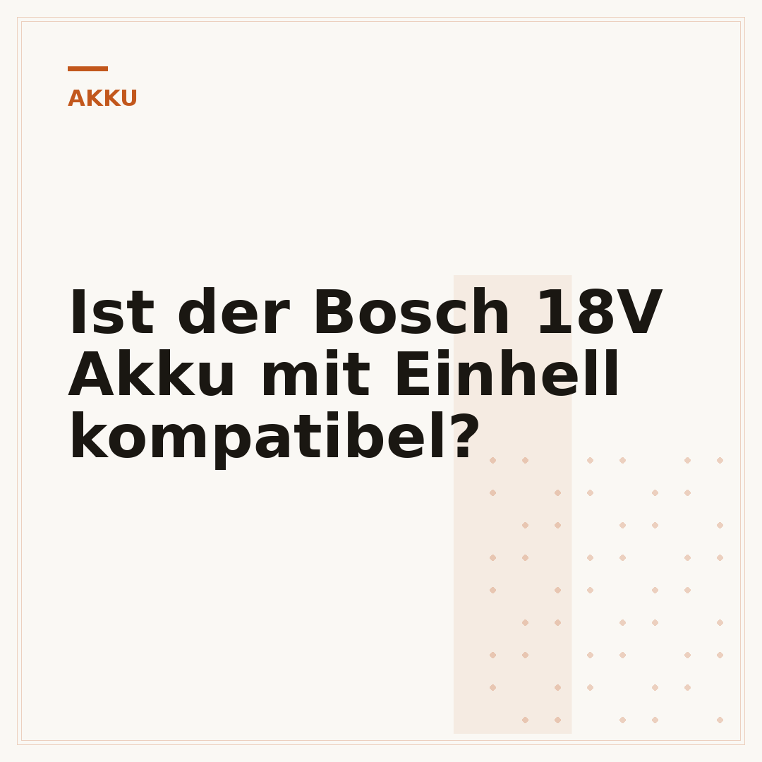 Ist der Bosch 18V Akku mit Einhell kompatibel?
