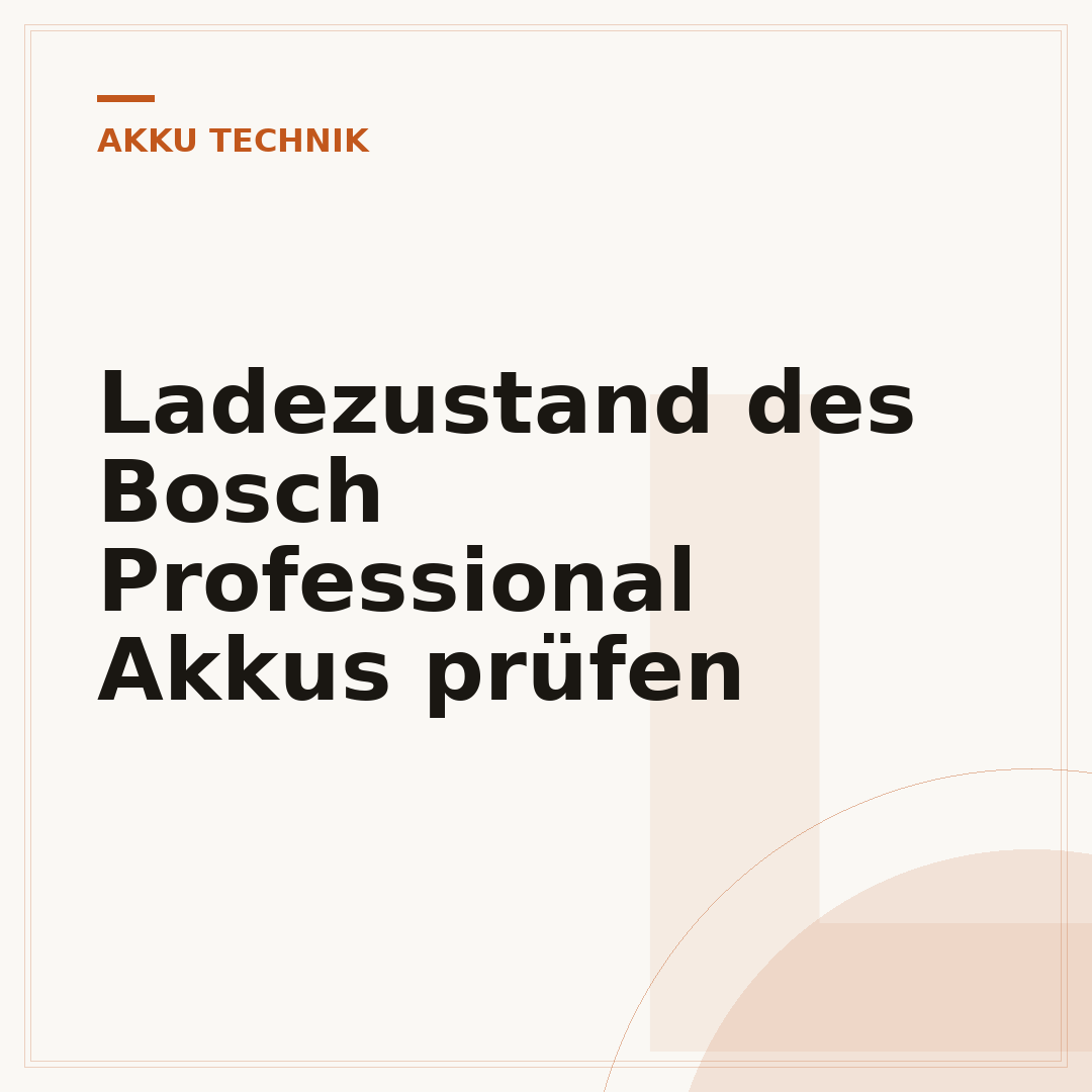 Ladezustand des Bosch Professional Akkus prüfen