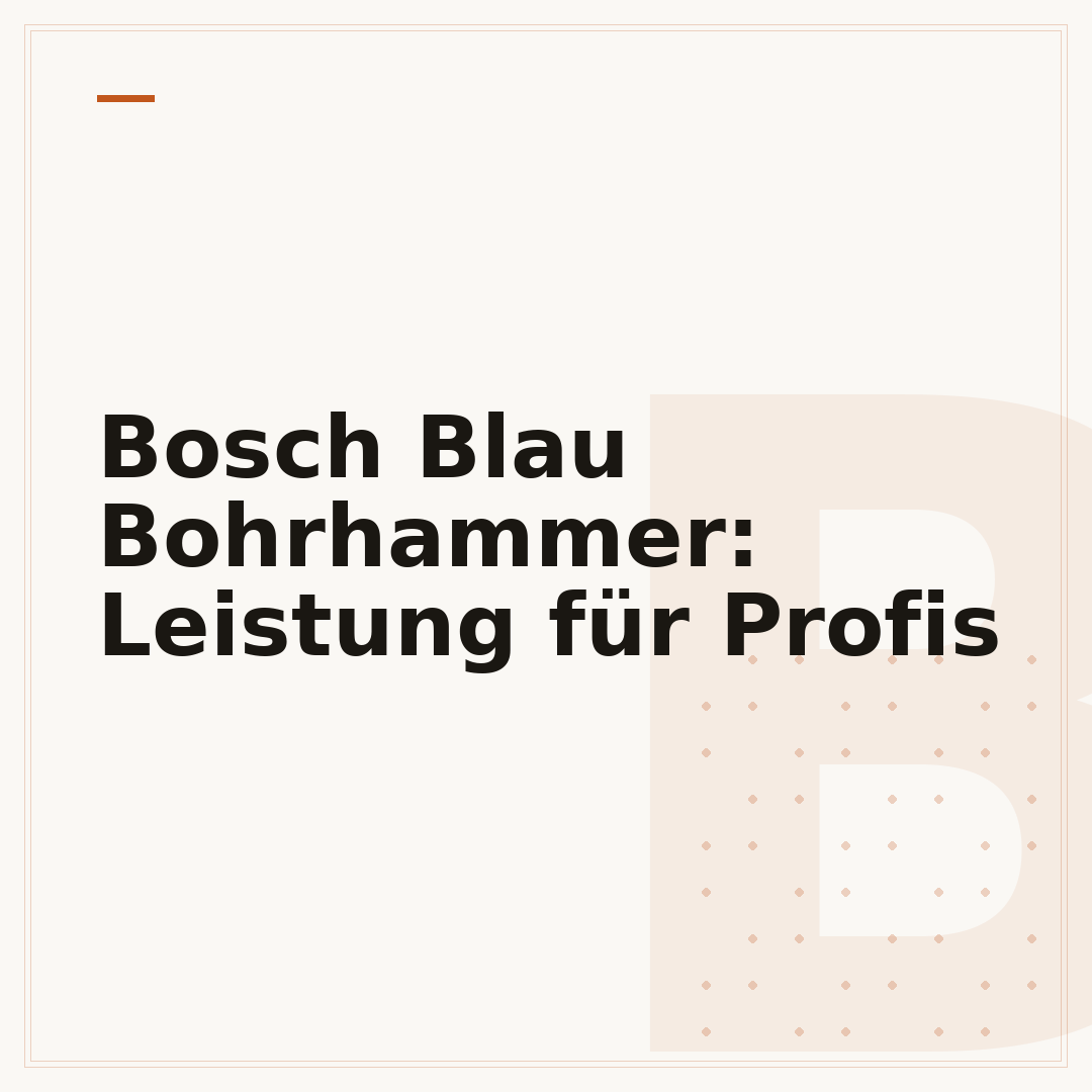 Bosch Blau Bohrhammer: Leistung für Profis