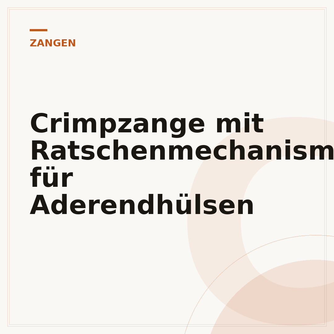Crimpzange mit Ratschenmechanismus für Aderendhülsen