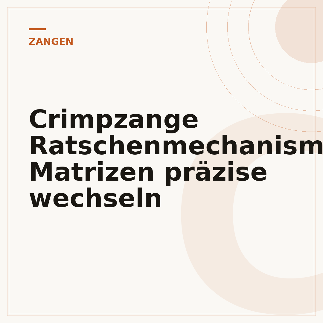 Crimpzange Ratschenmechanismus: Matrizen präzise wechseln