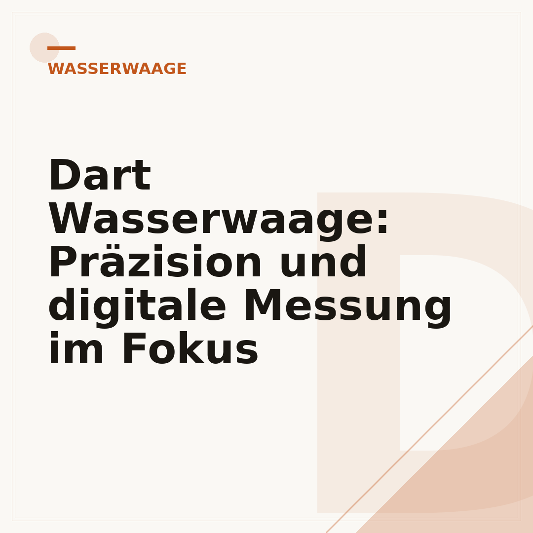 Dart Wasserwaage: Präzision und digitale Messung im Fokus