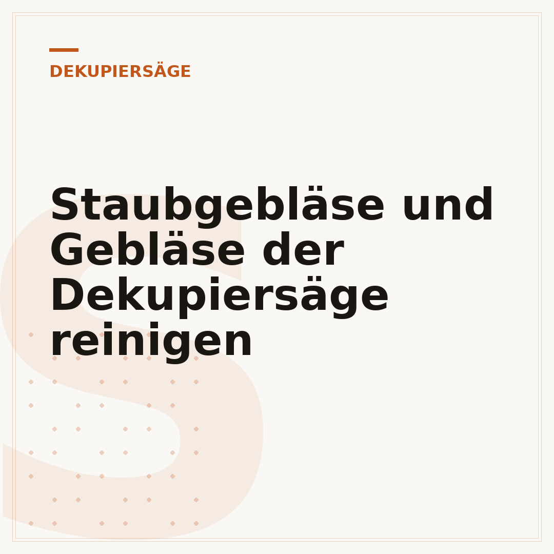 Staubgebläse und Gebläse der Dekupiersäge reinigen