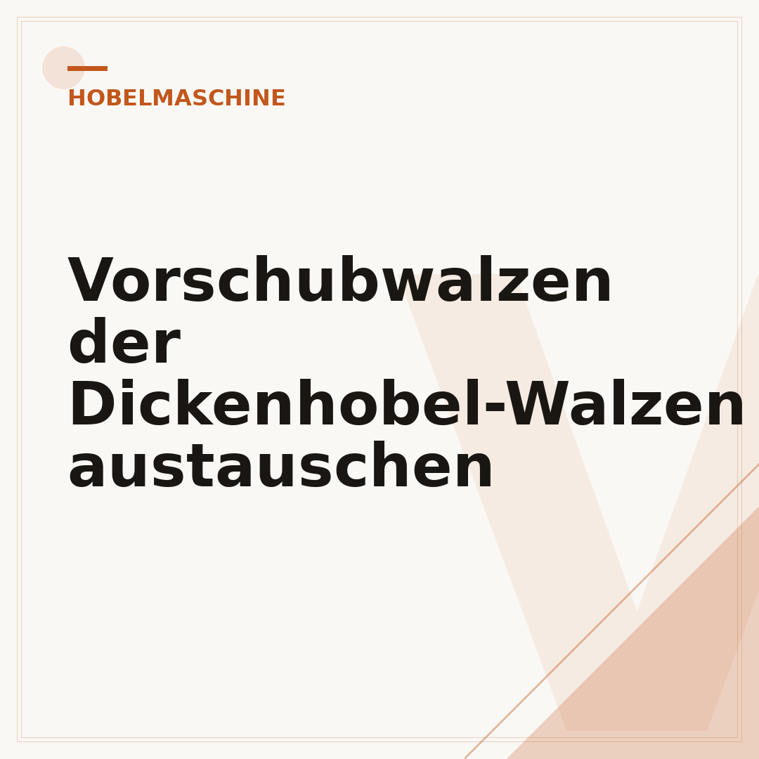 Vorschubwalzen der Dickenhobel-Walzen austauschen