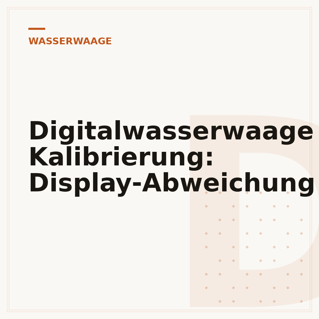 Digitalwasserwaage Kalibrierung: Display-Abweichung