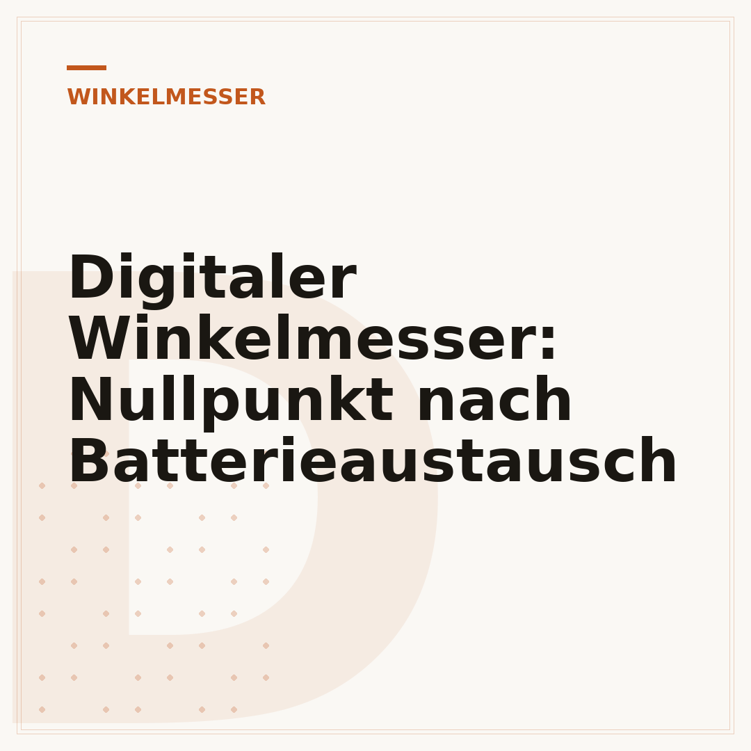 Digitaler Winkelmesser: Nullpunkt nach Batterieaustausch