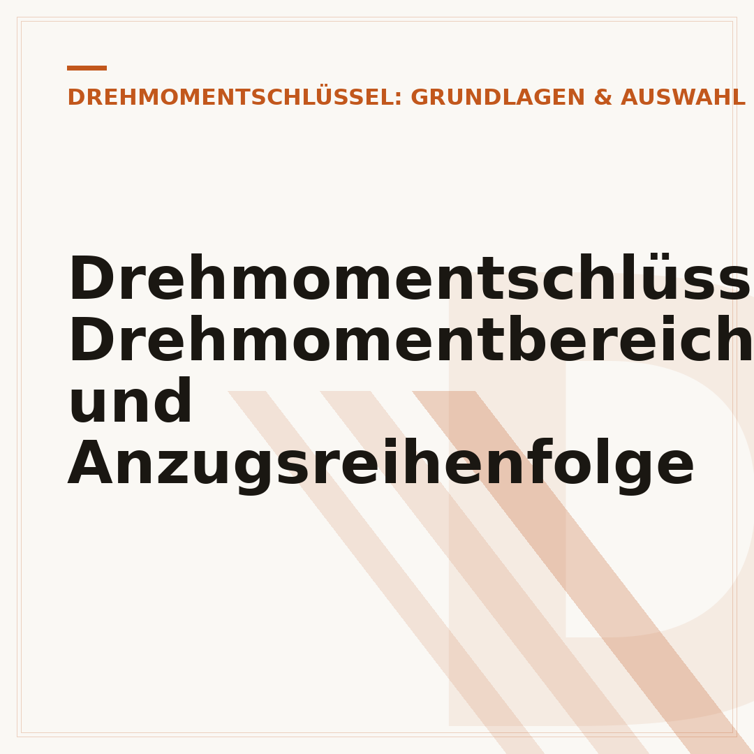 Drehmomentschlüssel: Drehmomentbereich und Anzugsreihenfolge