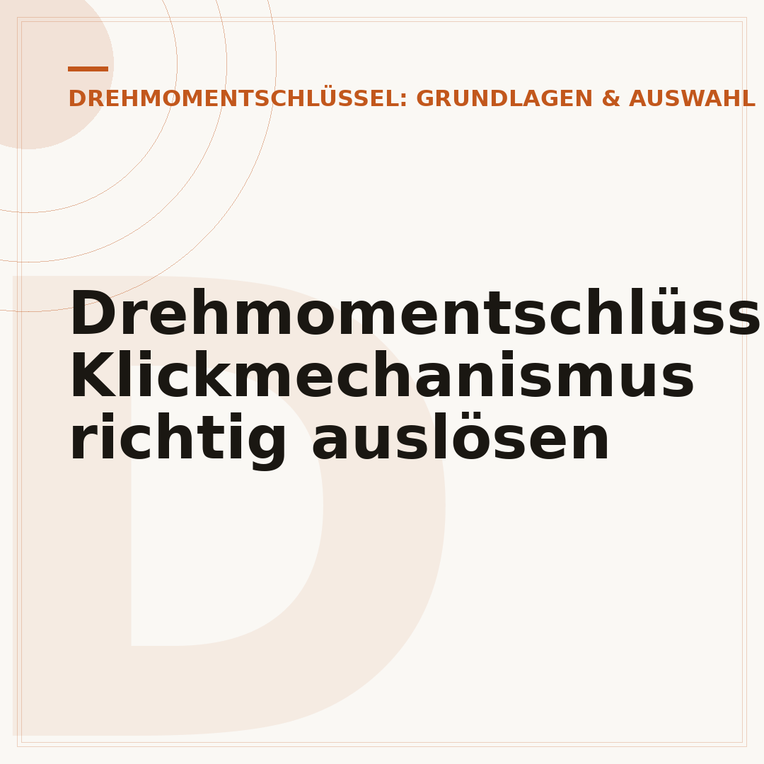 Drehmomentschlüssel Klickmechanismus richtig auslösen