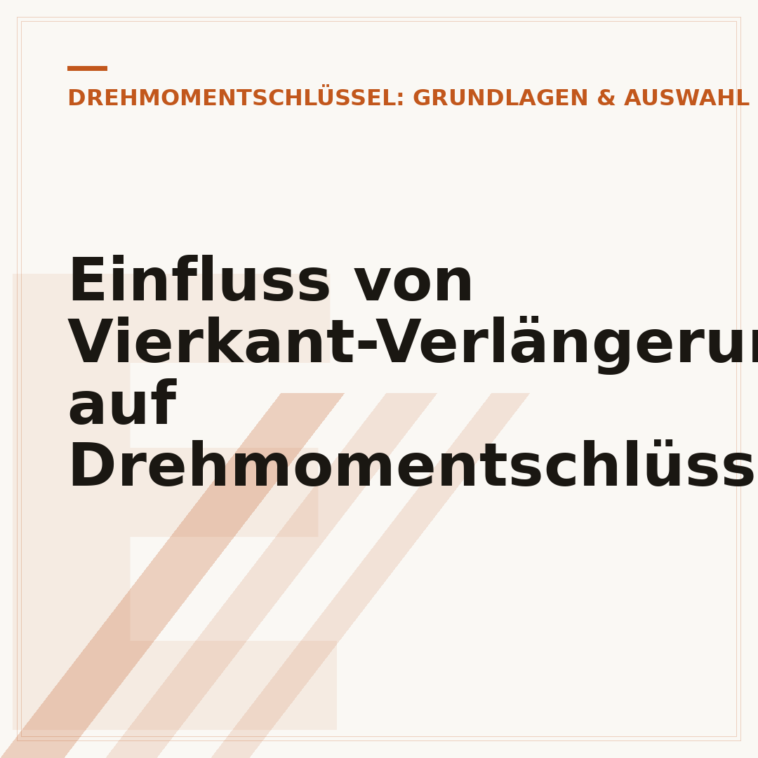 Einfluss von Vierkant-Verlängerungen auf Drehmomentschlüssel