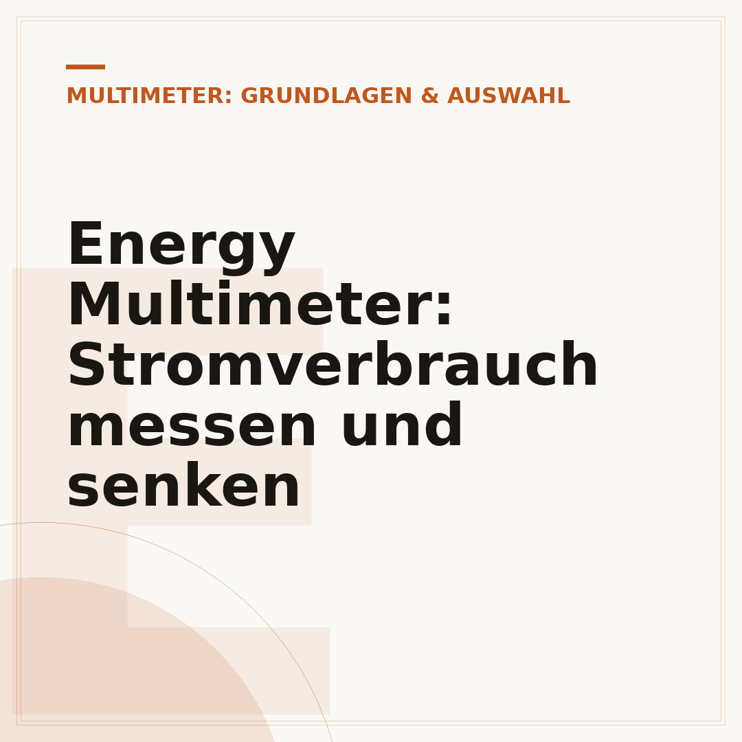 Energy Multimeter: Stromverbrauch messen und senken