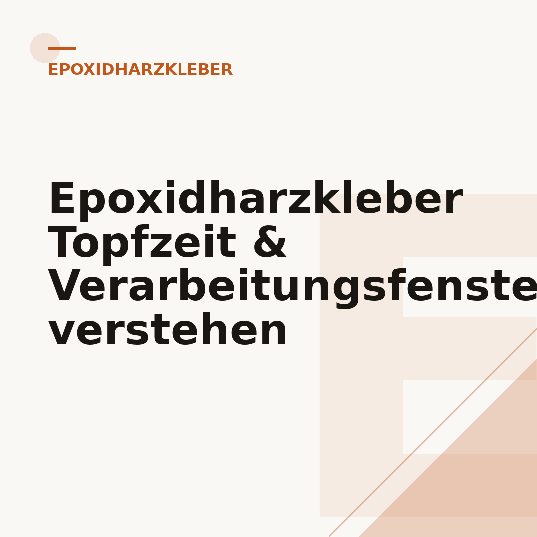 Epoxidharzkleber Topfzeit & Verarbeitungsfenster verstehen