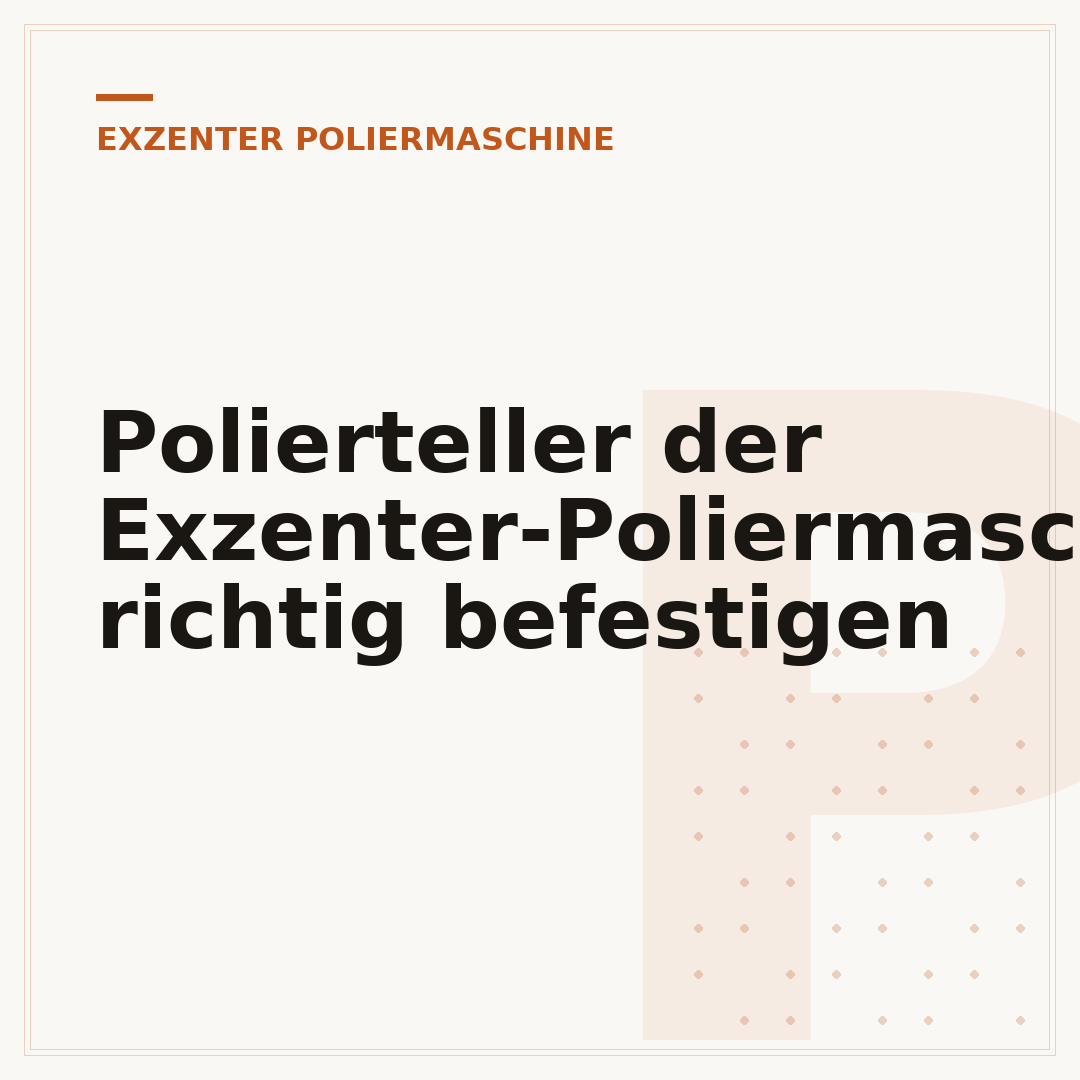 Polierteller der Exzenter-Poliermaschine richtig befestigen