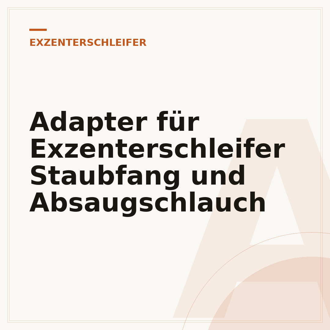 Adapter für Exzenterschleifer Staubfang und Absaugschlauch