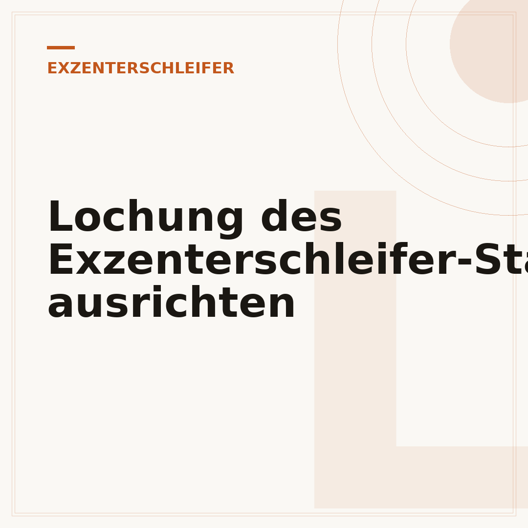 Lochung des Exzenterschleifer-Staubfangs ausrichten