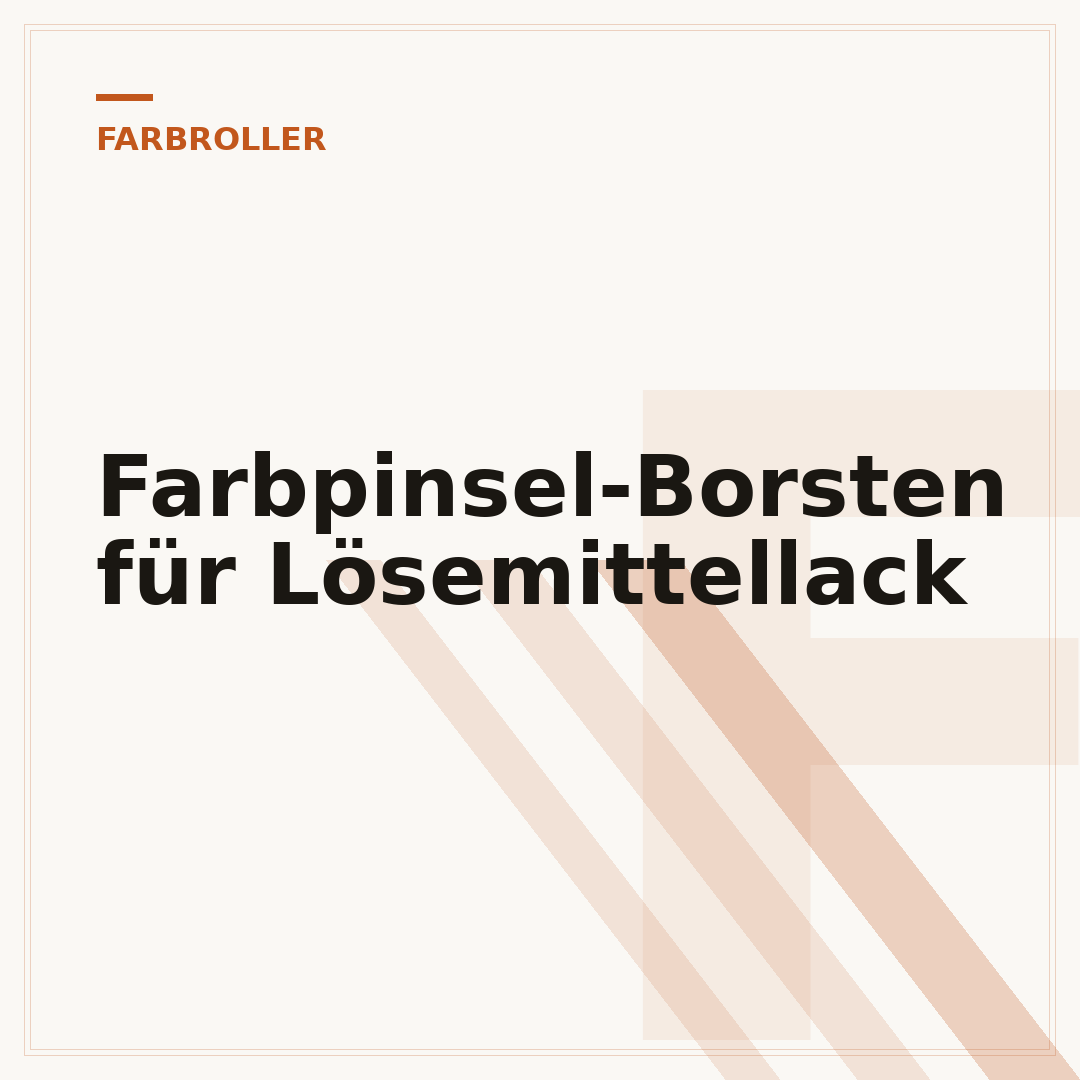 Farbpinsel-Borsten für Lösemittellack
