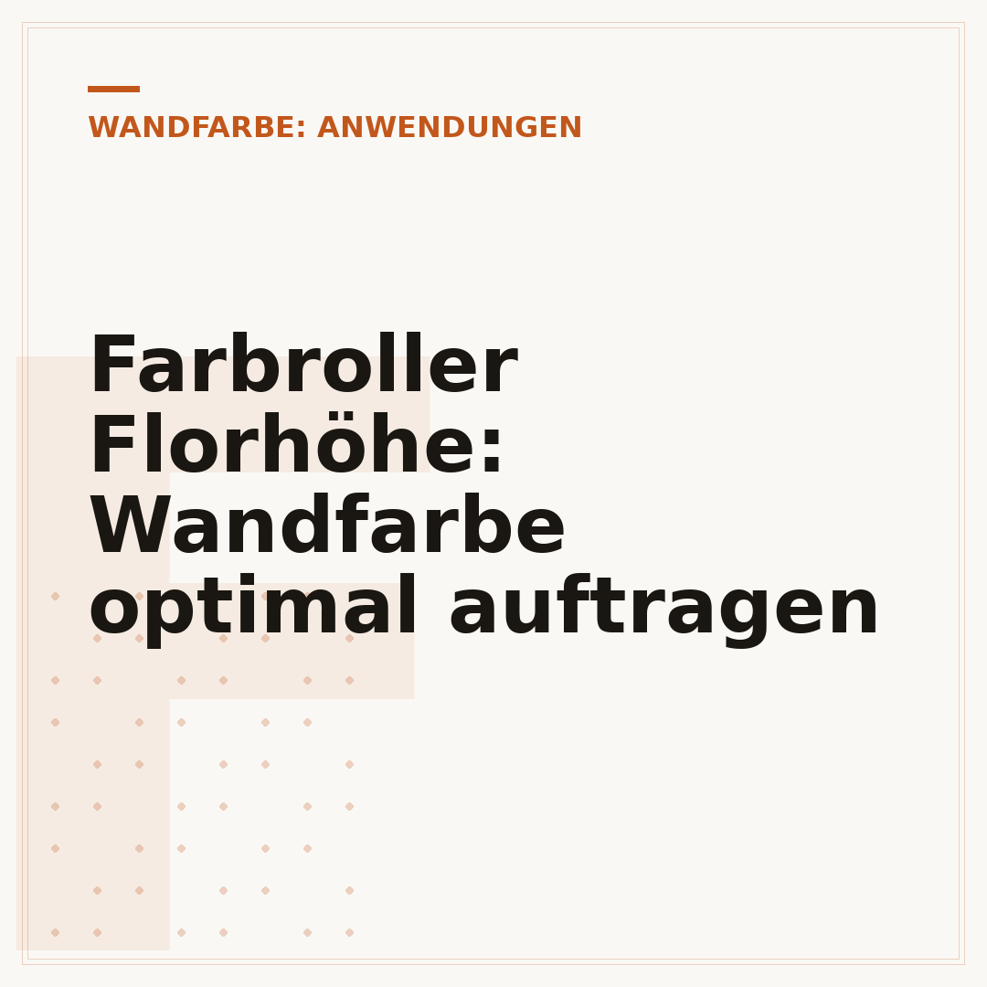 Farbroller Florhöhe: Wandfarbe optimal auftragen
