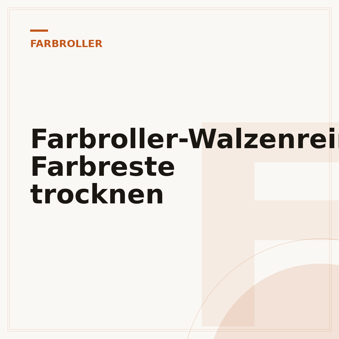 Farbroller-Walzenreinigung: Farbreste trocknen