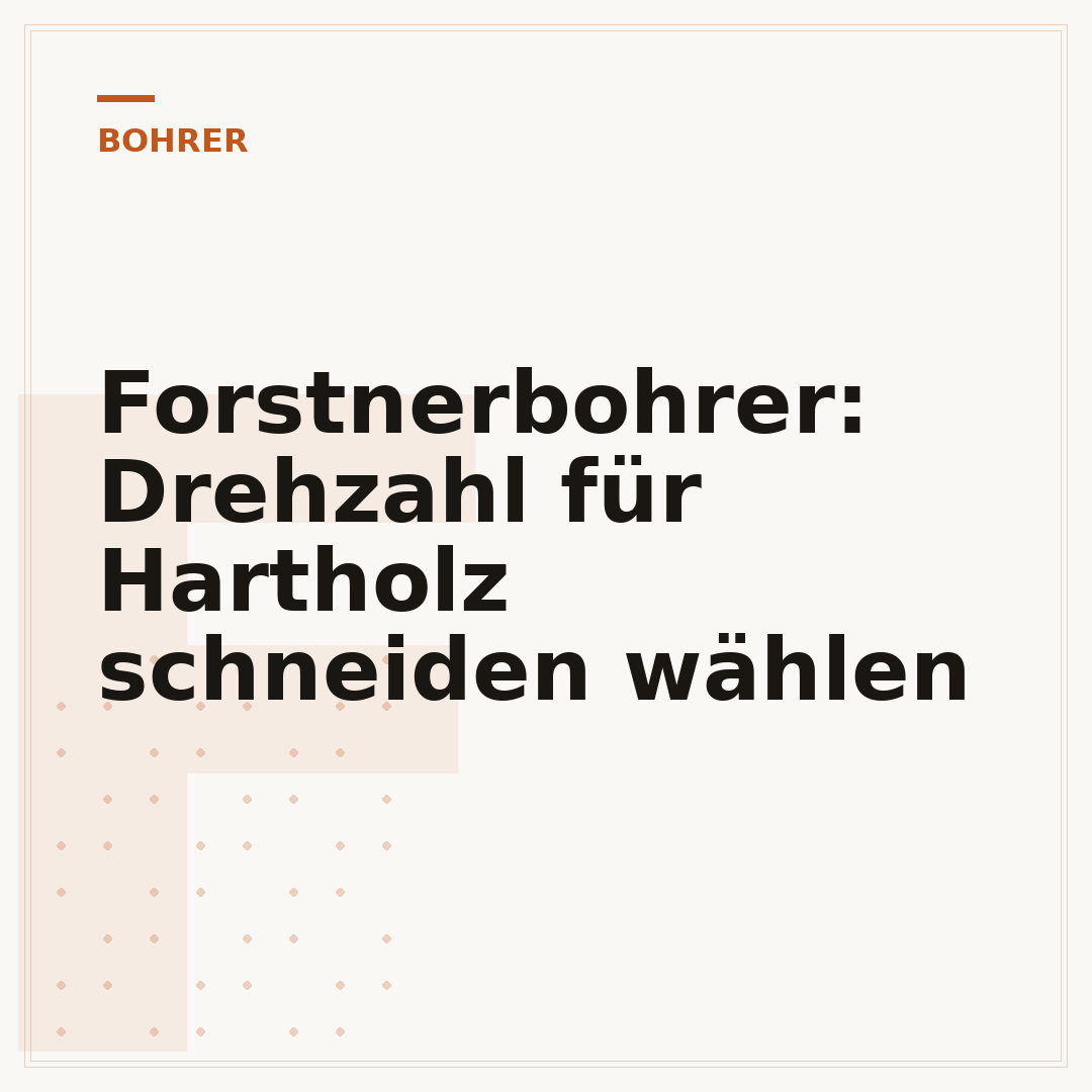 Forstnerbohrer: Drehzahl für Hartholz schneiden wählen