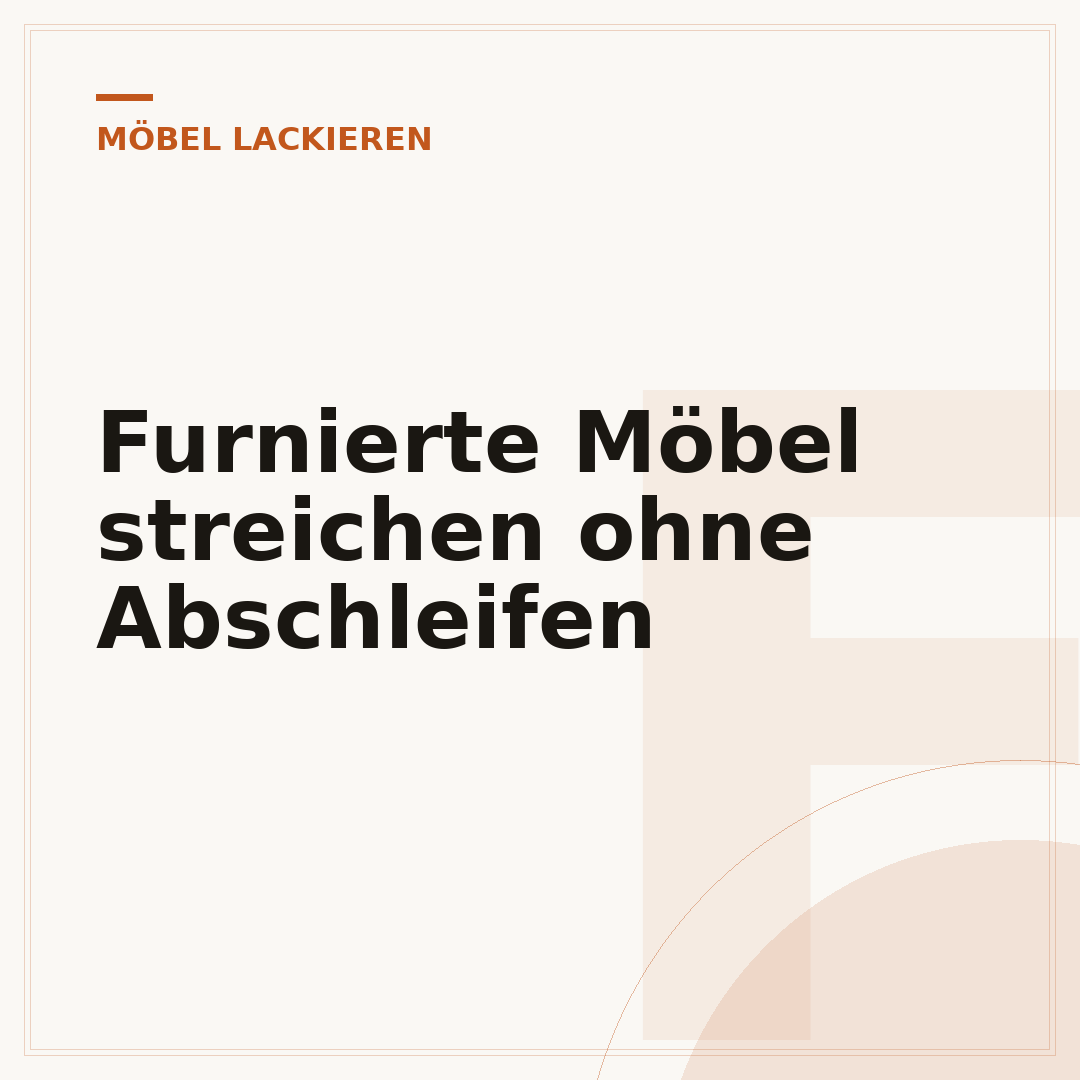 Furnierte Möbel streichen ohne Abschleifen