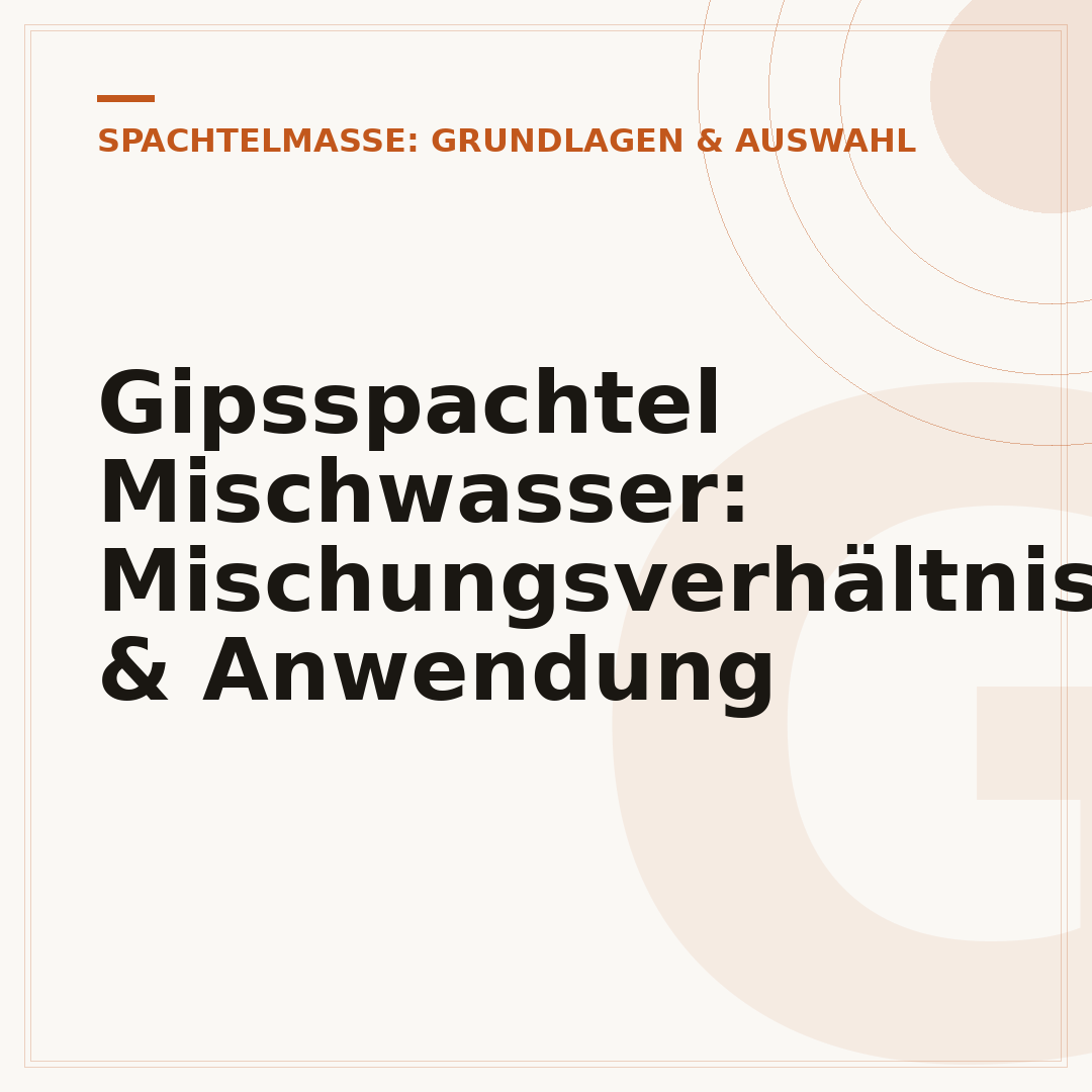 Gipsspachtel Mischwasser: Mischungsverhältnis & Anwendung