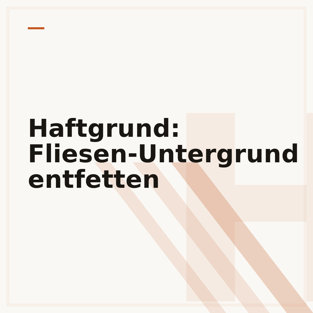Haftgrund: Fliesen-Untergrund entfetten