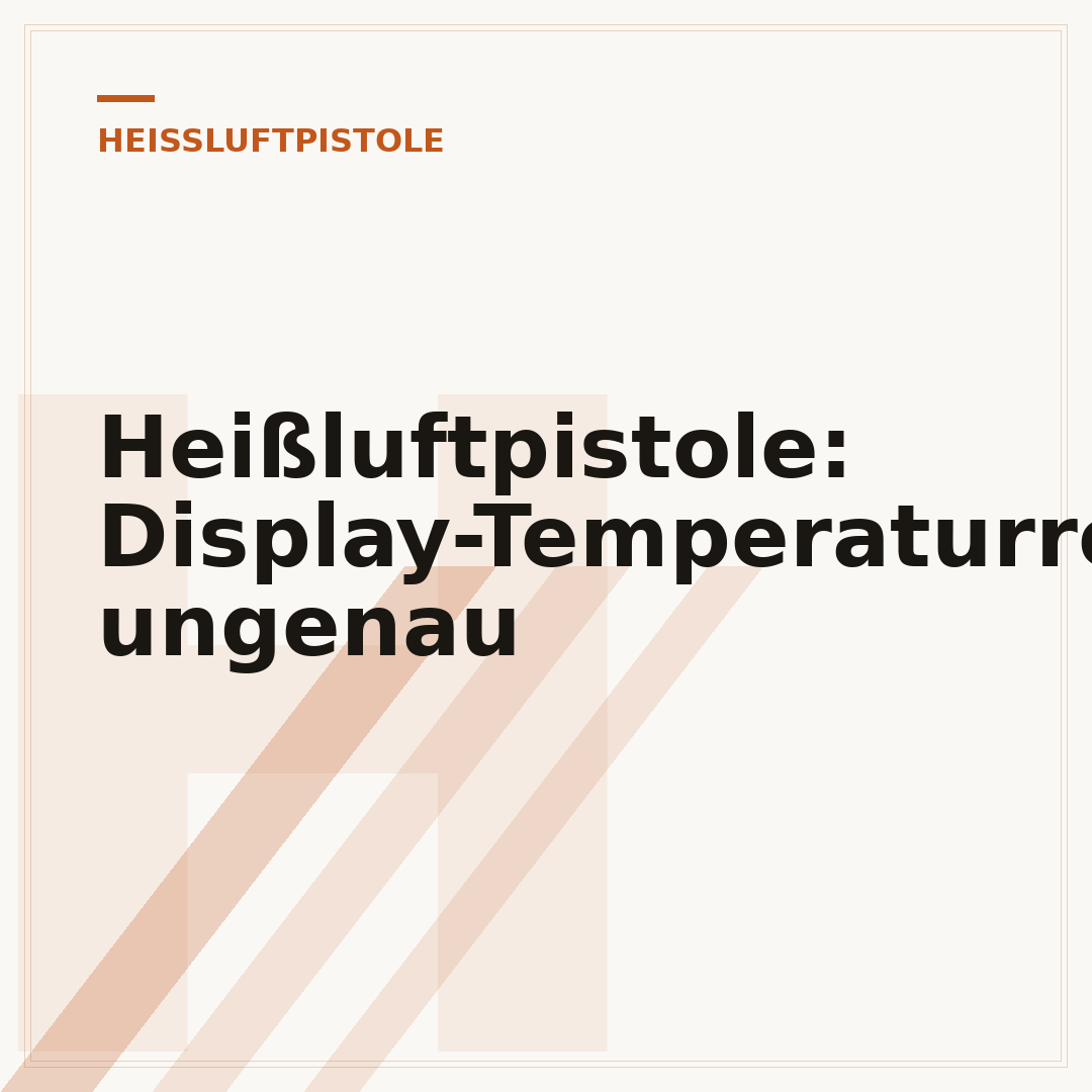 Heißluftpistole: Display-Temperaturregelung ungenau