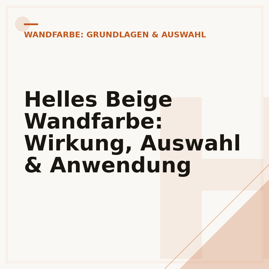 Helles Beige Wandfarbe: Wirkung, Auswahl & Anwendung