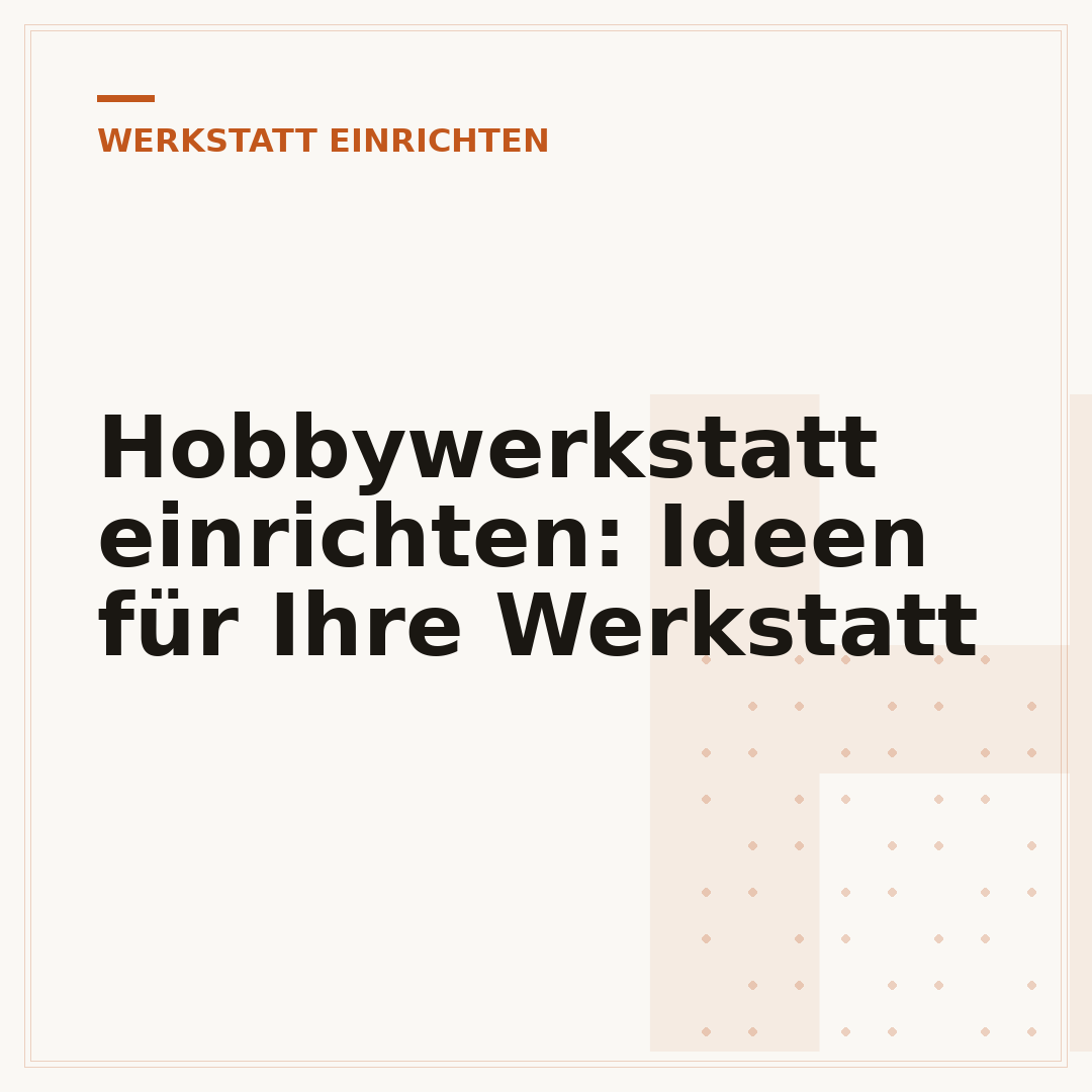 Hobbywerkstatt einrichten: Ideen für Ihre Werkstatt