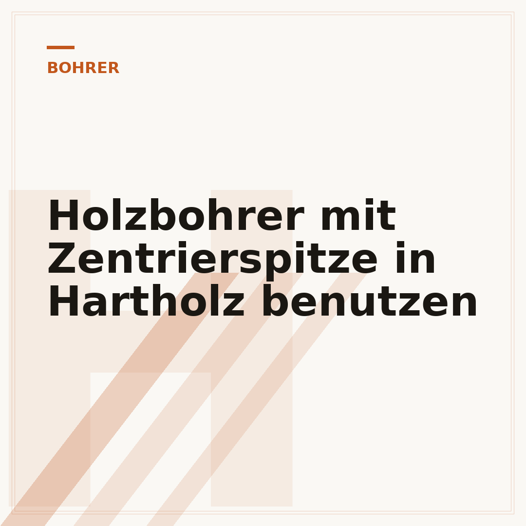 Holzbohrer mit Zentrierspitze in Hartholz benutzen