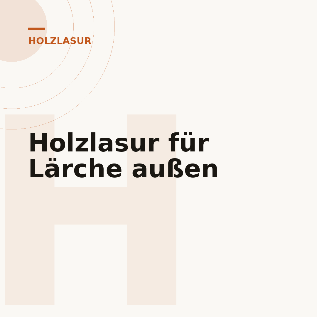 Holzlasur für Lärche außen