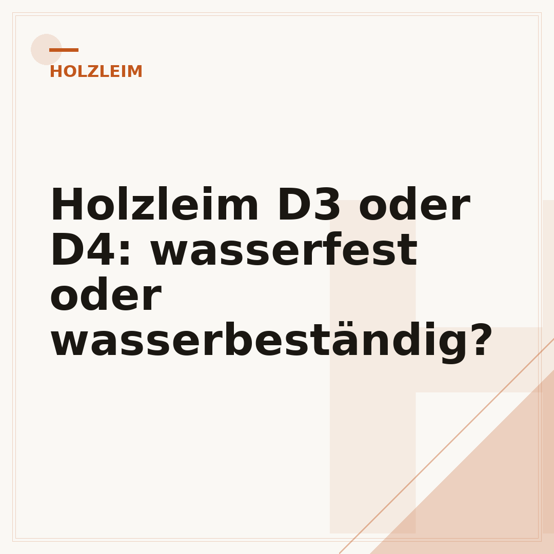Holzleim D3 oder D4: wasserfest oder wasserbeständig?