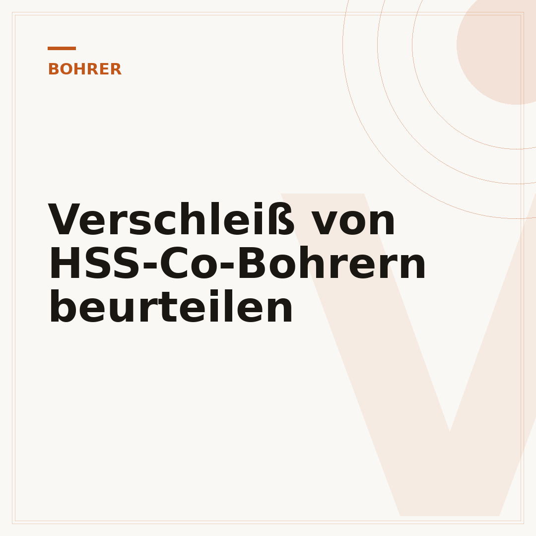 Verschleiß von HSS-Co-Bohrern beurteilen