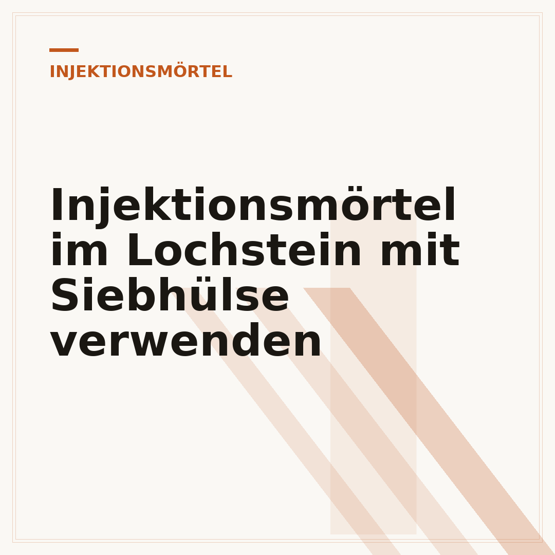 Injektionsmörtel im Lochstein mit Siebhülse verwenden
