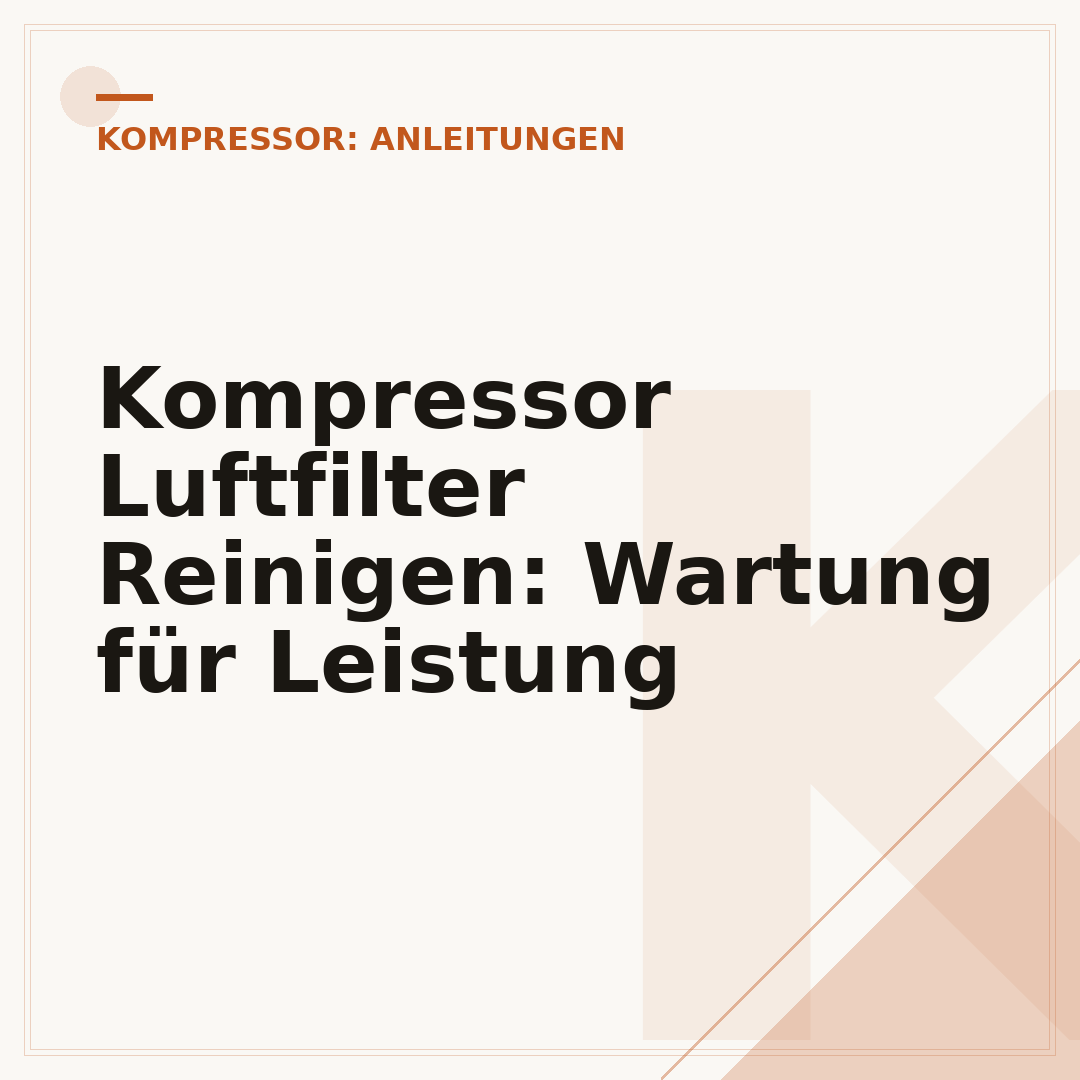 Kompressor Luftfilter Reinigen: Wartung für Leistung