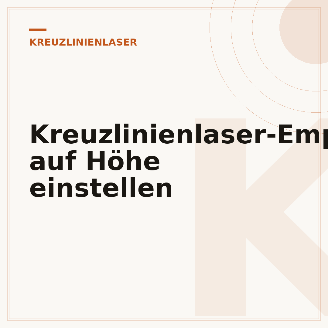 Kreuzlinienlaser-Empfänger auf Höhe einstellen