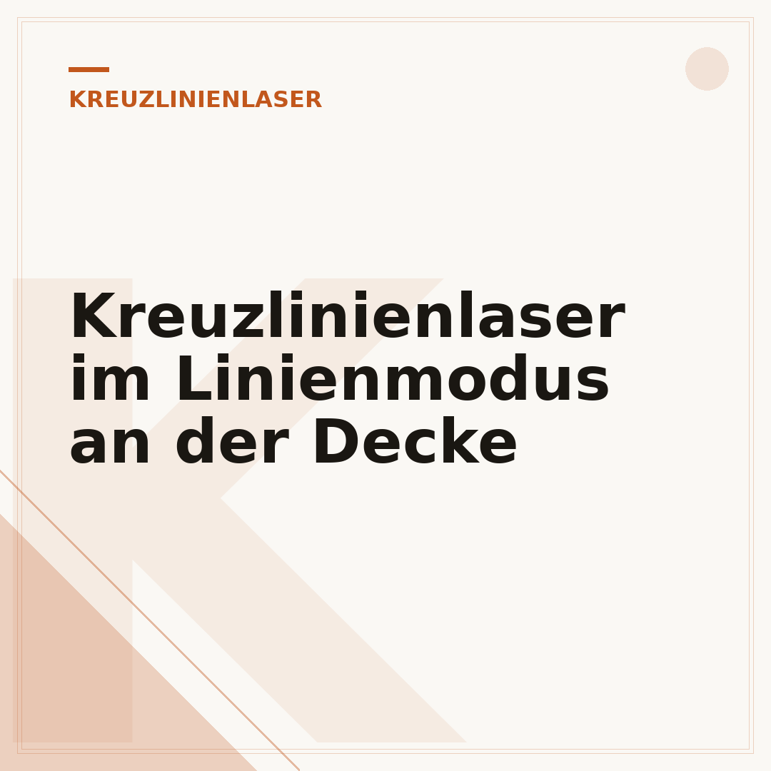 Kreuzlinienlaser im Linienmodus an der Decke