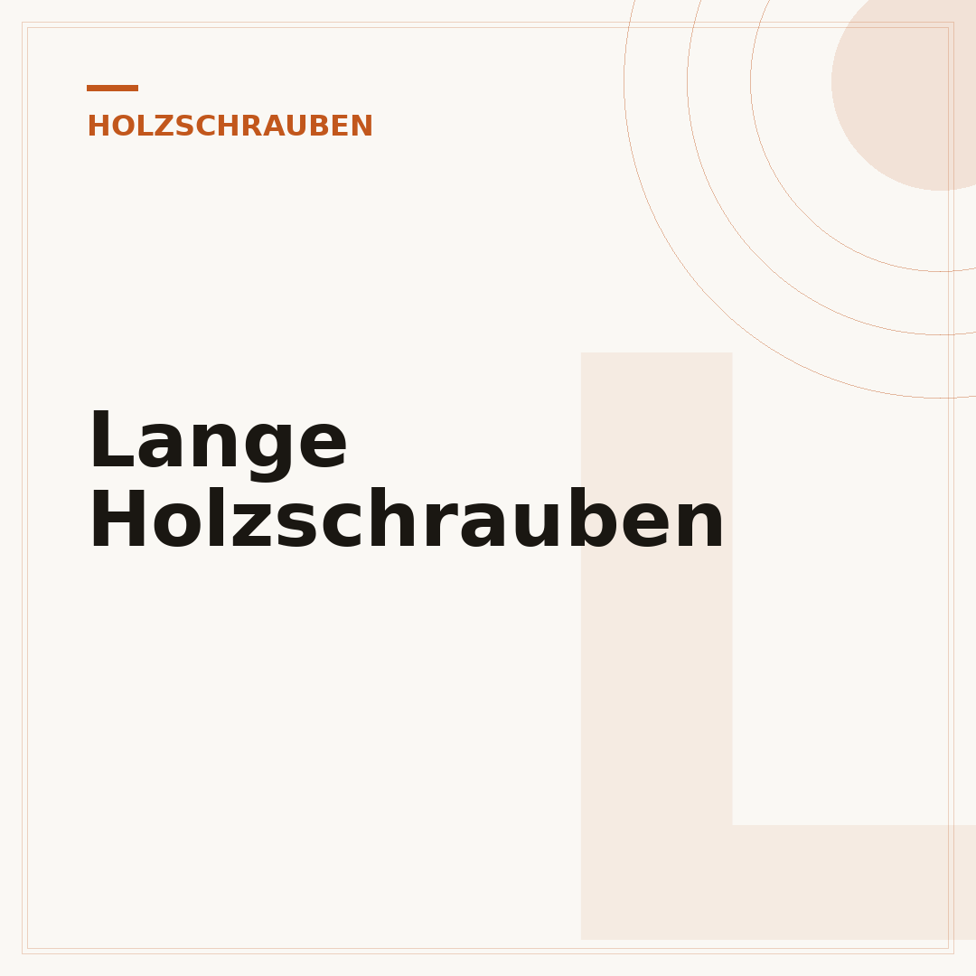 Lange Holzschrauben